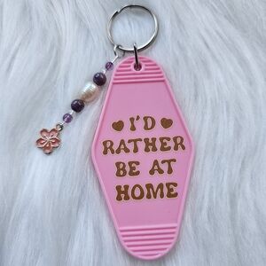 I'd Rather Be At Home Keytag (Handmade)